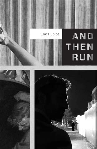 And Then Run: Eric Hublot: 9780980144666: Books 